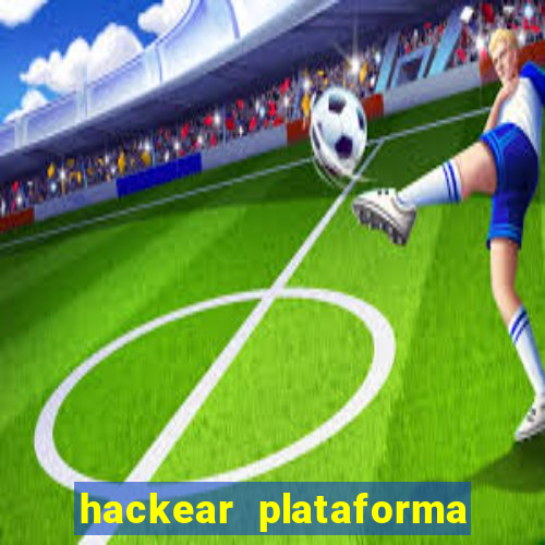 hackear plataforma de jogos